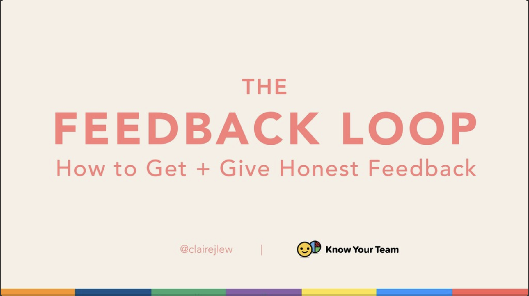 The Feedback Loop: How to Get + Give Honest Feedback
